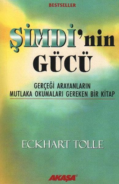 Eckhart TolleParapsikoloji KitaplarıŞimdi'nin Gücü - Gerçeği Arayanların Mutlaka Okumaları Gereken Bir Kitap