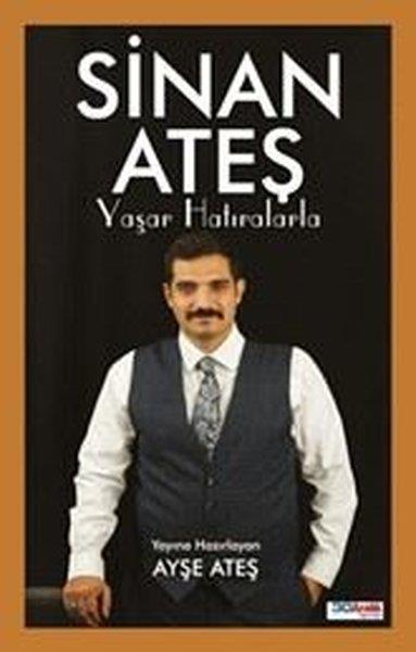 Ayşe AteşMemoiren & Brief & TagebuchSinan Ateş Yaşar Hatıralarla