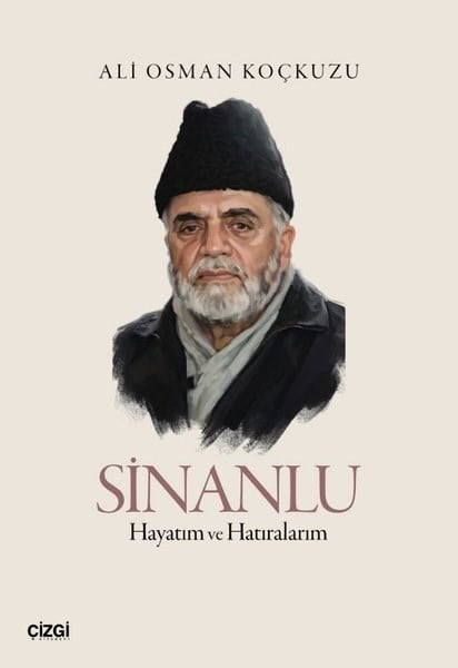 Ali Osman KoçkuzuHistorische Biographie und AutobiographieSinanlu - Hayatım ve Hatıralarım