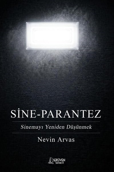 Nevin ArvasSinemaSine - Parantez Sinemayı Yeniden Düşünmek
