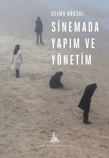 Selma KöksalFotoğrafçılık KitaplarıSinemada Yapım ve Yönetim