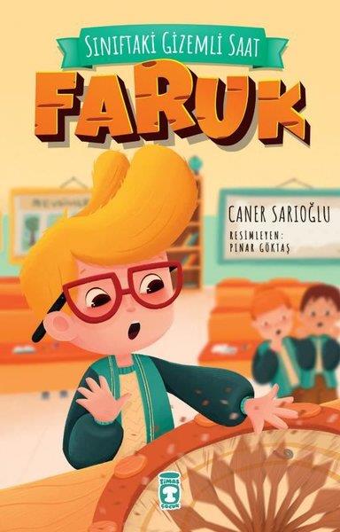 Caner SarıoğluÇocuk Gençlik RomanlarıSınıftaki Gizemli Saat - Faruk