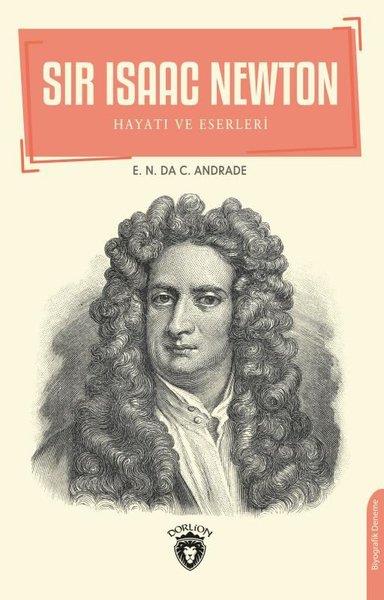 E. N. da C. AndradeBiographie & AutobiographieSir Isaac Newton