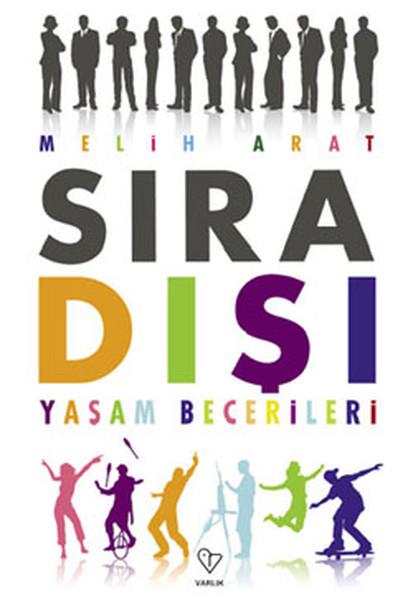 Melih AratKişisel Gelişim KitaplarıSıra Dışı Yaşam Becerileri