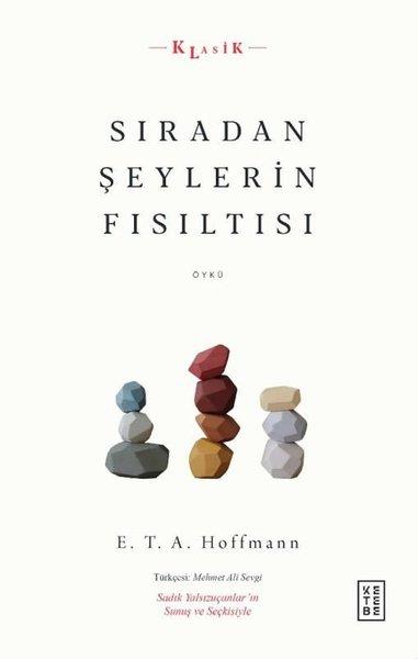 E.T.A. HoffmannWeltklassikerSıradan Şeylerin Fısıltısı