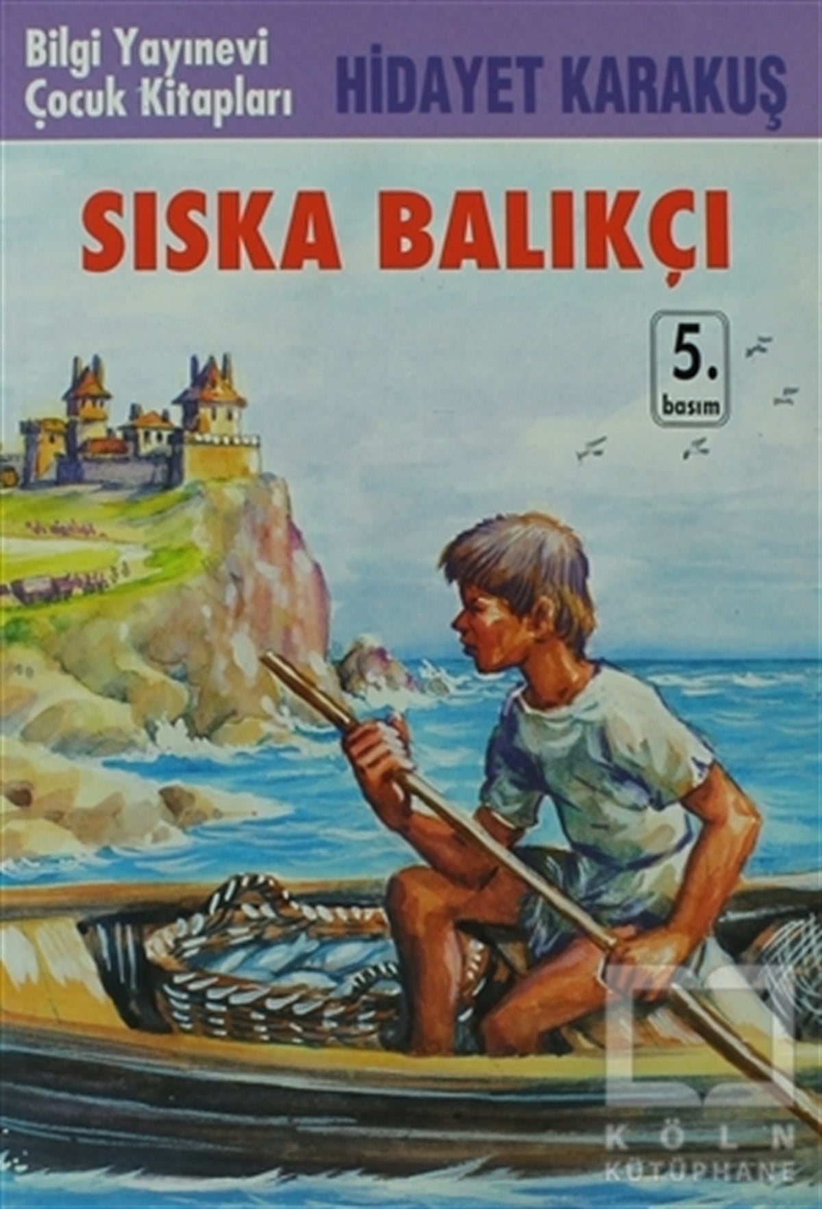 Hidayet KarakuşKinder RomaneSıska Balıkçı