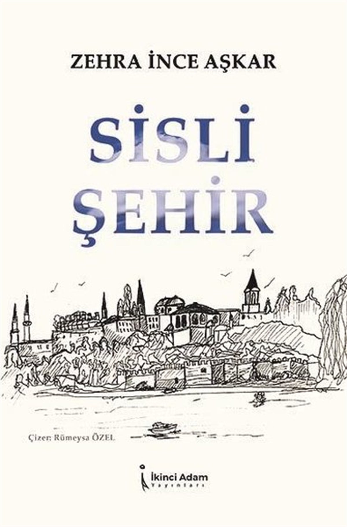 Zehra İnce AşkarTürkiye RomanSisli Şehir