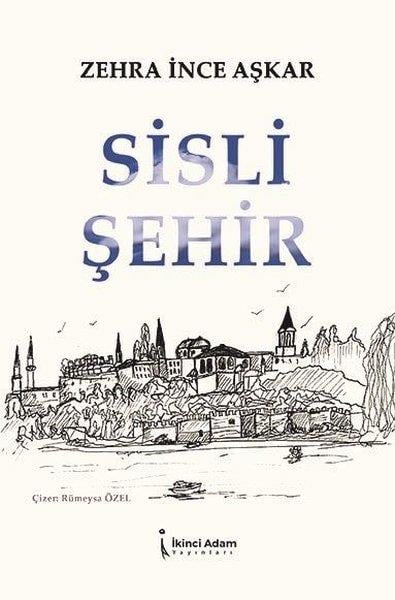 Zehra İnce AşkarTürkiye RomanSisli Şehir