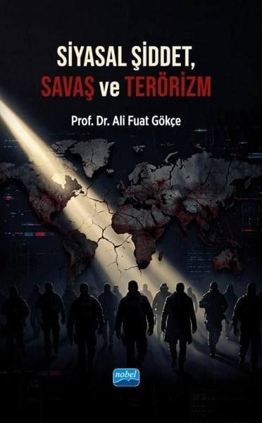 Ali Fuat GökçeDigerSiyasal Şiddet Savaş ve Terörizm