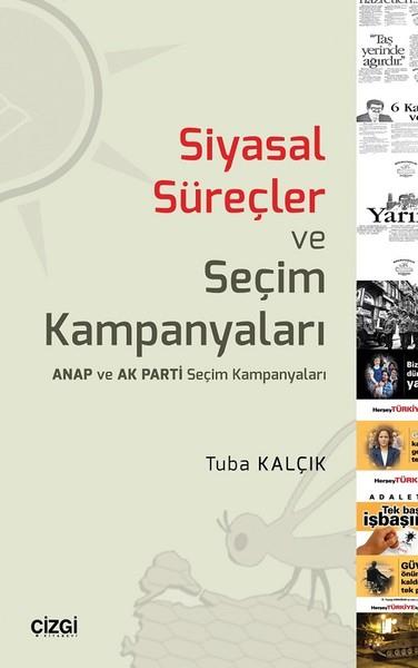 Tuba KalçıkAraştırma & İnceleme ve Referans KitaplarıSiyasal Süreçler ve Seçim Kampanyaları