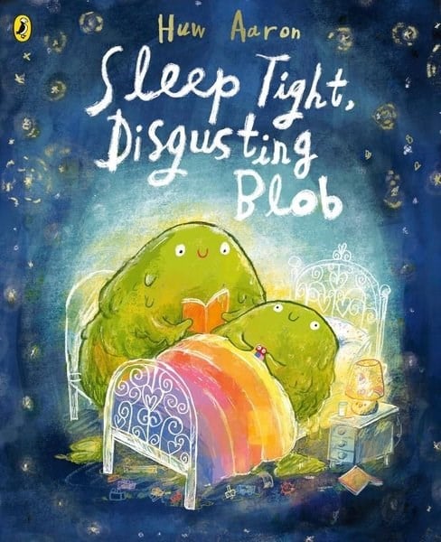 Huw AaronPreschoolSleep Tight Disgusting Blob