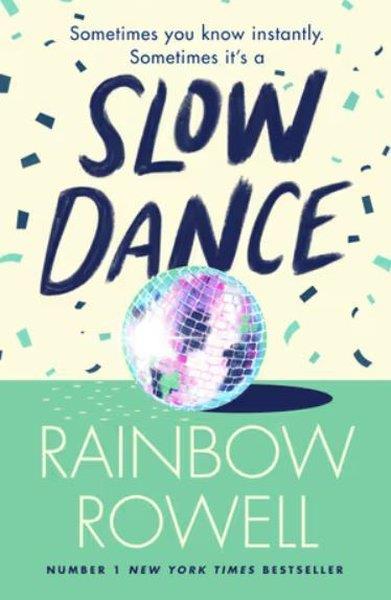 Rainbow RowellLiteratureSlow Dance