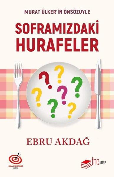 Ebru AkdağBeliebte WissenschaftsbücherSoframızdaki Hurafeler - Murat Ülker'in Önsözüyle