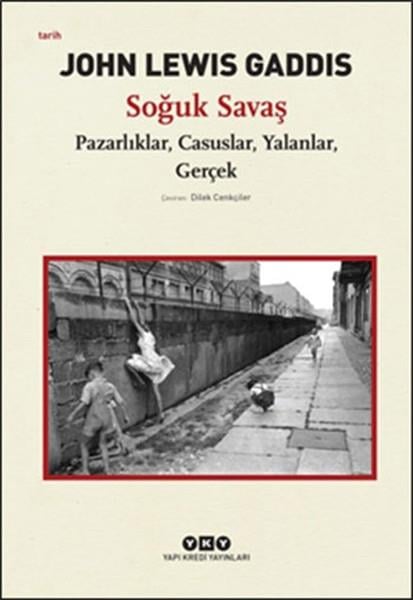 John Lewis GaddisDünya Siyaseti ve PolitikasıSoğuk Savaş