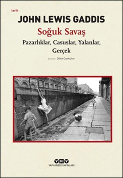 John Lewis GaddisDünya Siyaseti ve PolitikasıSoğuk Savaş