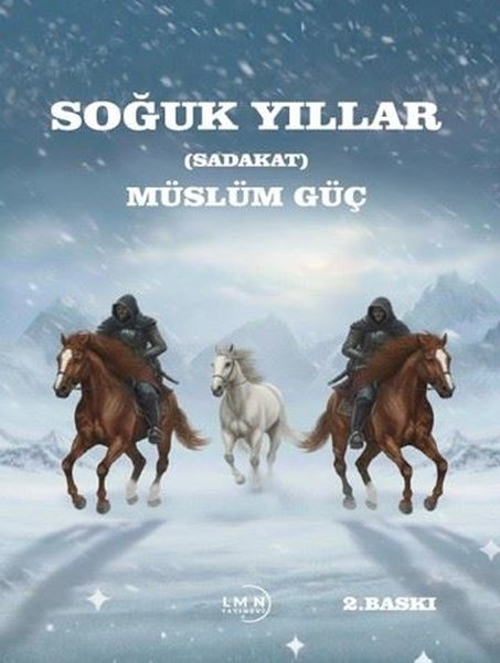 Müslüm GüçTürk RomaniSoğuk Yıllar - Sadakat