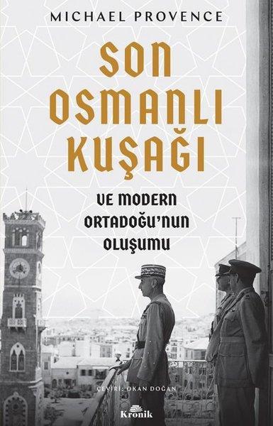 Michael ProvenceOsmanen GeschichteSon Osmanlı Kuşağı ve Modern Ortadoğu’nun Oluşumu