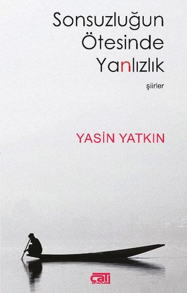 Yasin YatkınTürk ŞiiriSonsuzluğun Ötesinde Yalnızlık