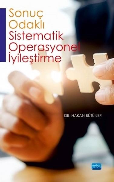 Hakan BütünerAkademischSonuç Odaklı Sistematik Operasyonel İyileştirme