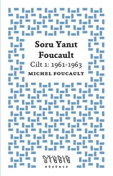 Michel FoucaultFelsefe BilimiSoru Yanıt Foucault Cilt 1: 1961 - 1963