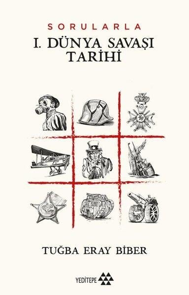 Tuğba Eray BiberTürk Tarihi Araştırmaları KitaplarıSorularla 1. Dünya Savaşı Tarihi