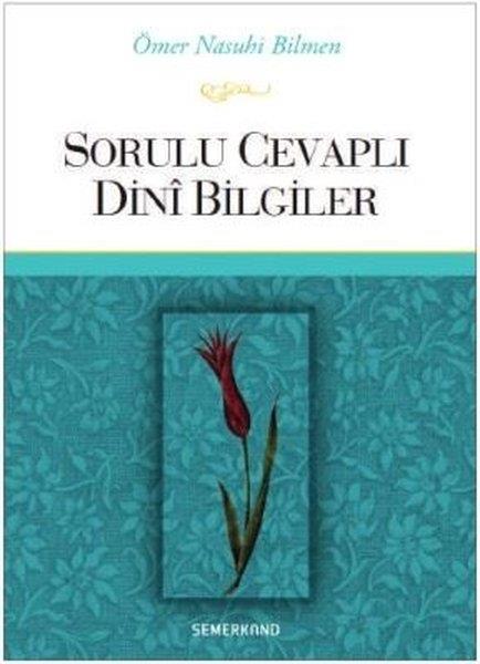 Ömer Nasuhi Bilmenİslam Eğitimi KitaplarıSorulu Cevaplı Dini Bilgiler