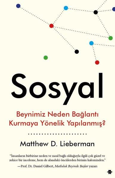 Matthew D. LiebermanBeliebte WissenschaftsbücherSosyal-Beynimiz Neden Bağlantı Kurmaya Yönelik Yapılanmış?