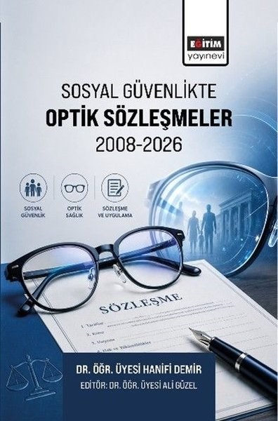 Hanifi DemirFelsefe - SosyolojiSosyal Güvenlikte Optik Sözleşmeler 2008 - 2026