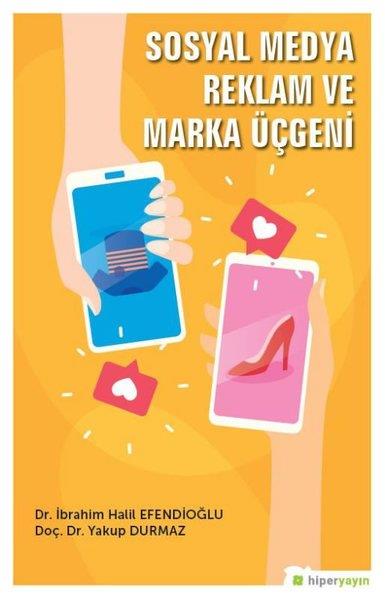 Yakup Durmazİletişim KitaplarıSosyal Medya Reklam ve Marka Üçgeni