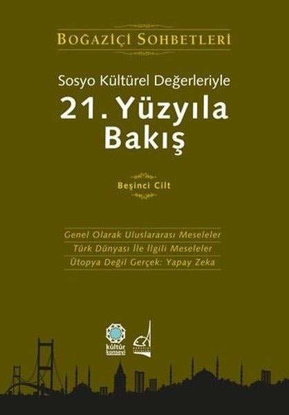 KolektifSoziologie Sosyo Kültürel Değerleriyle 21.Yüzyıla Bakış - Beşinci Cilt - Boğaziçi Sohbetleri