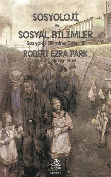 Robert Ezra ParkSosyolojiye Giriş KitaplarıSosyoloji ve Sosyal Bilimler
