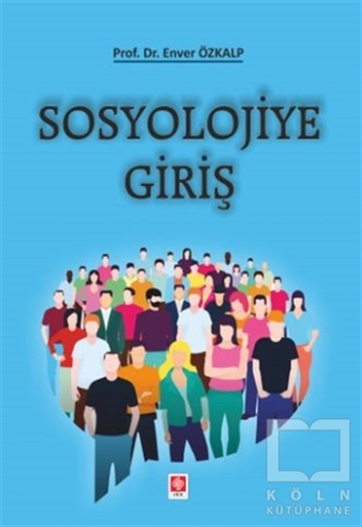 Enver ÖzkalpSosyolojiye Giriş KitaplarıSosyolojiye Giriş