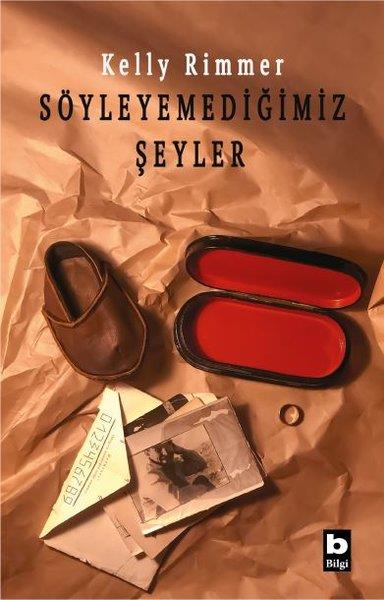 Kelly RimmerTürkçe RomanlarSöyleyemediğimiz Şeyler