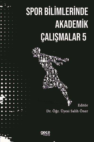 Salih ÖnerEğitimSpor Bilimlerinde Akademik Yaklaşımlar - 5
