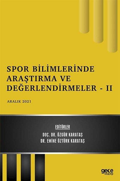KolektifEğitimSpor Bilimlerinde Araştırma ve Değerlendirmeler 2 - Aralık 2021