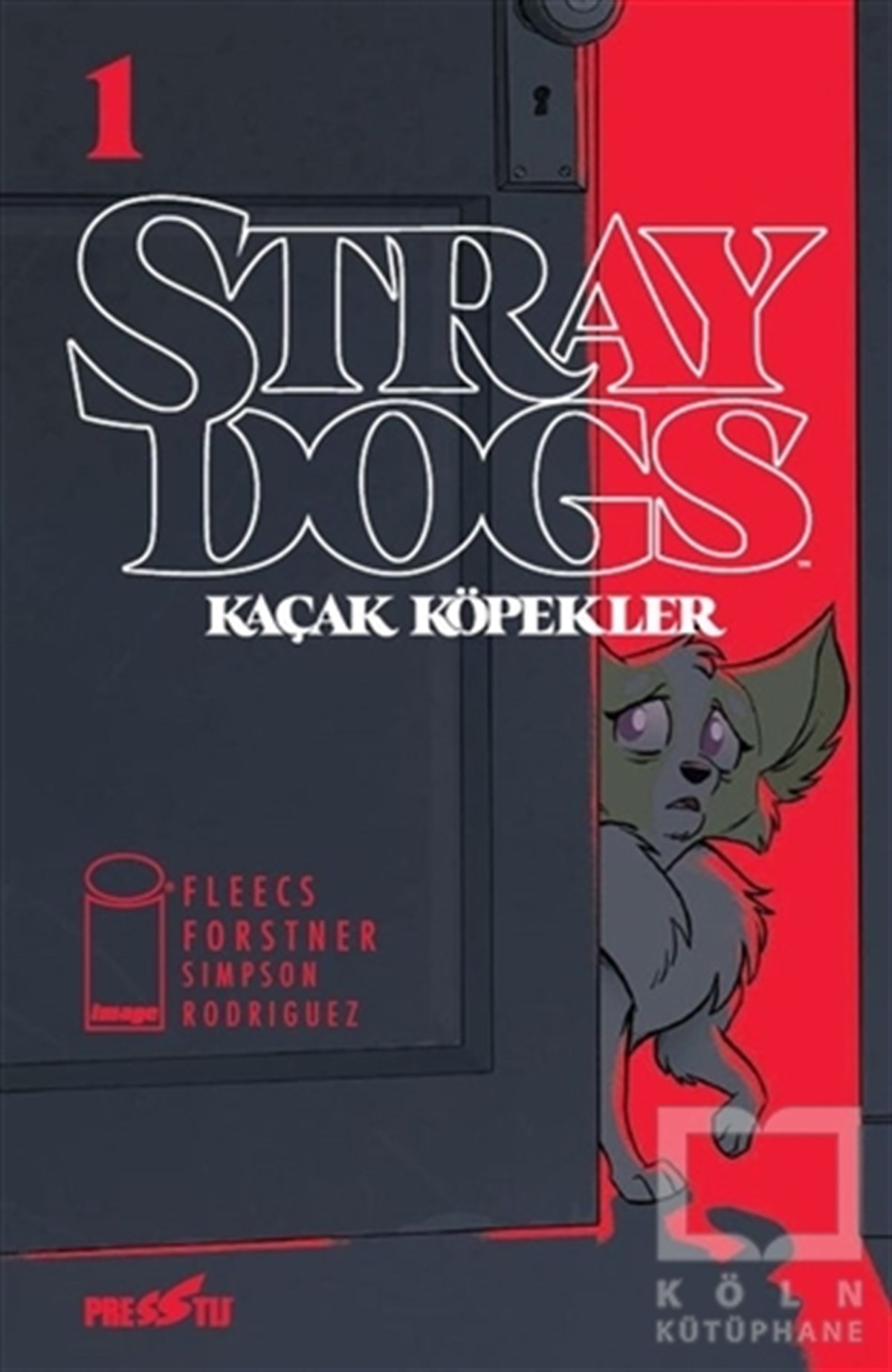 Tony FleecsComicsStray Dogs - Kaçak Köpekler Sayı 1 (Kapak A)