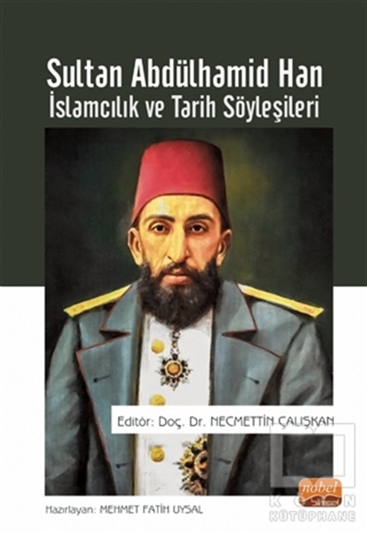 Mehmet Fatih UysalIslamische GeschichteSultan Abdülhamid Han - İslamcılık ve Tarih Söyleşileri