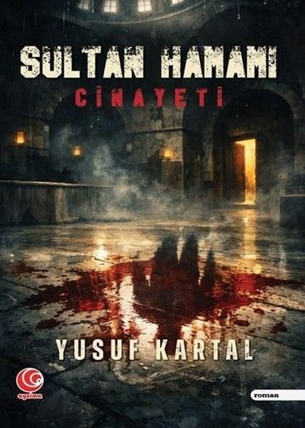 Yusuf KartalKrimisSultan Hamamı Cinayeti