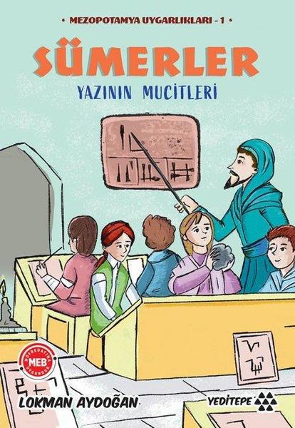 Lokman AydoğanÇocuk Gençlik RomanlarıSümerler - Yazının Mucitleri - Mezopotamya Uygarlıkları 1