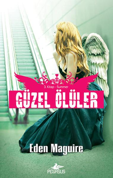 Eden MaguireAksiyon Kitapları & Macera KitaplarıSummer - Güzel Ölüler Serisi 3.Kitap