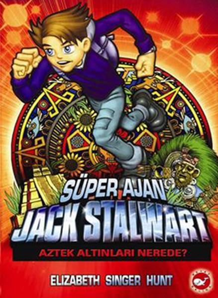 Elizabeth Singer HuntÇocuk RomanlarıSüper Ajan Jack Stalwart (10.Kitap)