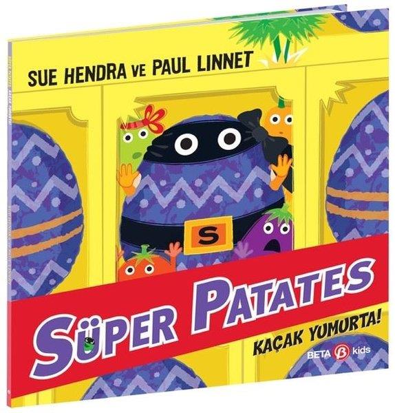 Sue HendraEgitim Etkinlik KitaplariSüper Patates - Kaçak Yumurta!