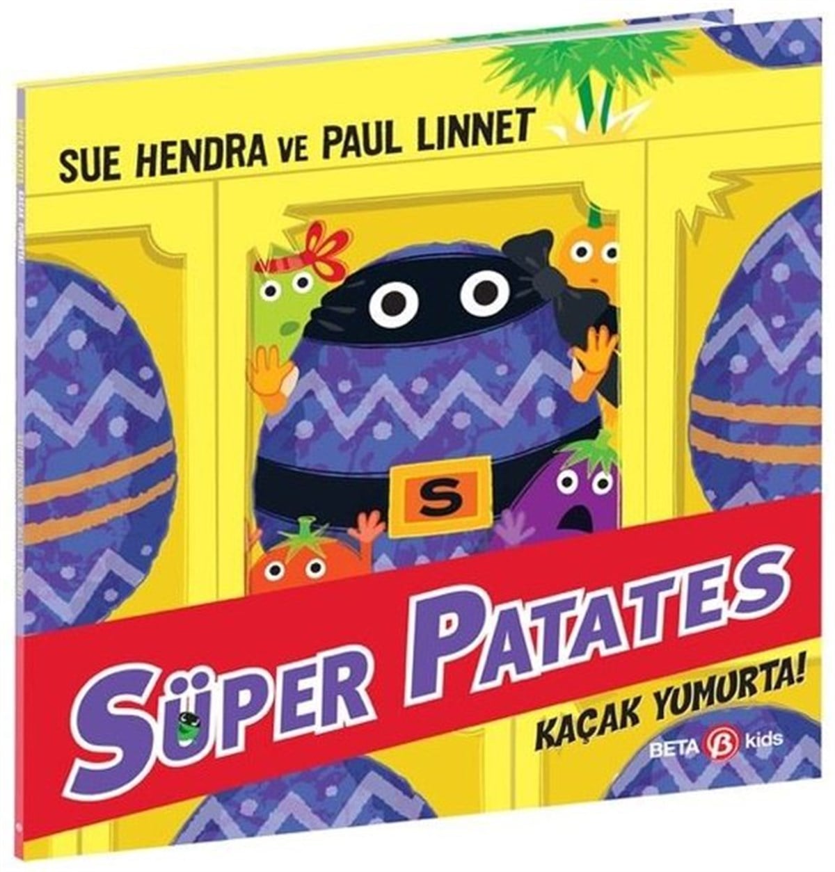 Sue HendraEgitim Etkinlik KitaplariSüper Patates - Kaçak Yumurta!