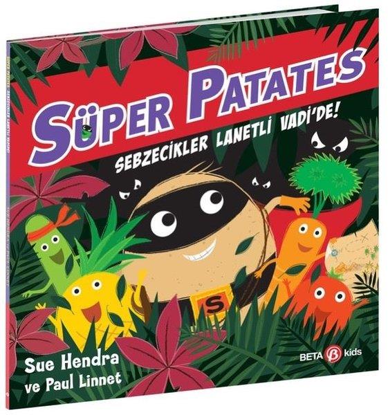 Sue HendraEgitim Etkinlik KitaplariSüper Patates - Sebzecikler Lanetli Vadi'de!