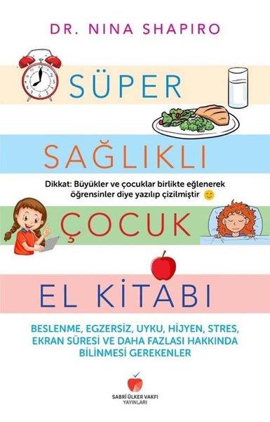 Nina L. ShapiroNachschlagewerkeSüper Sağlıklı Çocuk El Kitabı (Çocuklar İçin)