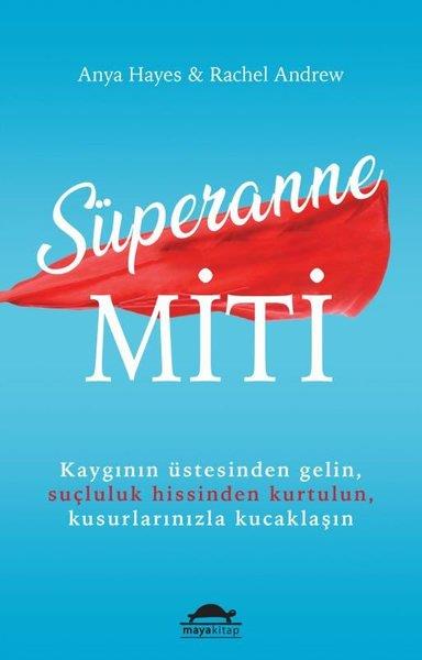 Anya HayesKişisel Gelişim KitaplarıSüperanne Miti