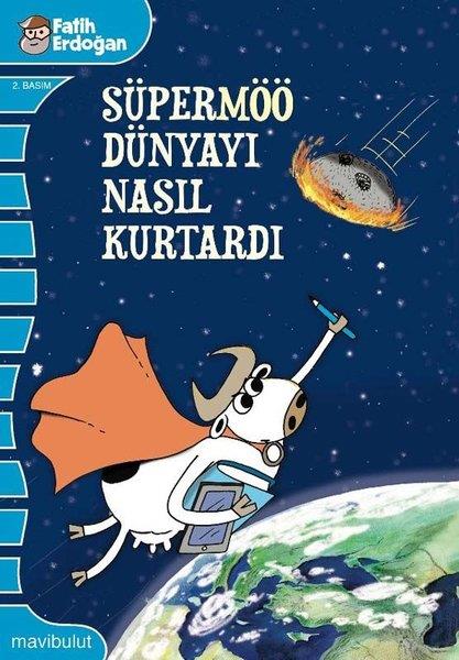 Fatih ErdoğanÇocuk Hikaye KitaplarıSüpermöö Dünyayı Nasıl Kurtardı?