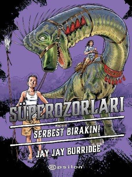 Jay Jay BurridgeFantastik / Bilim KurguSüperozorları Serbest Bırakın!