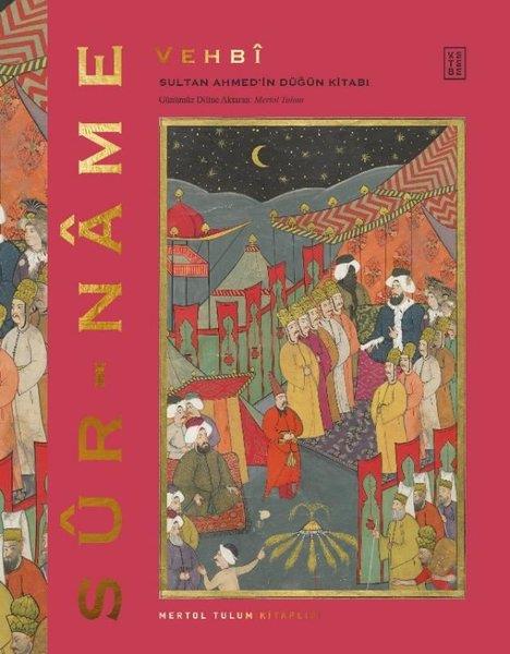 Seyyid VehbiOsmanli TarihiSur - name: Sultan Ahmed'in Düğün Kitabı