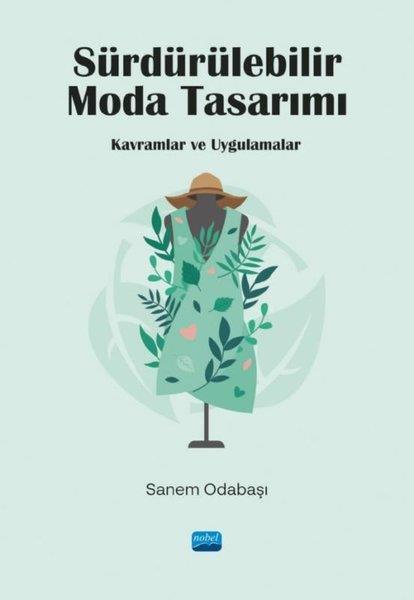 Sanem OdabaşıEğitimSürdürülebilir Moda Tasarımı - Kavramlar ve Uygulamalar